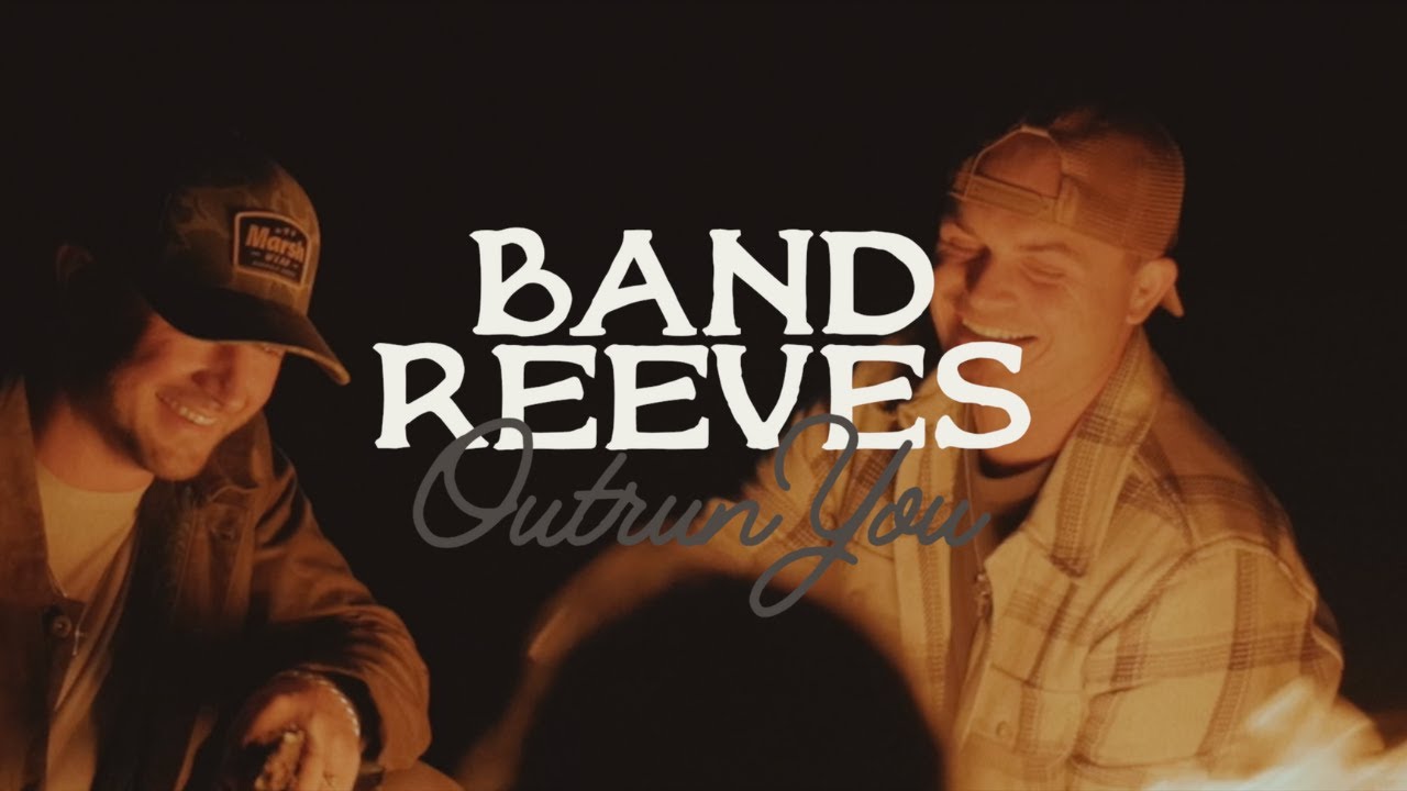 Band Reeves - “Outrun You” (Official Lyric Video)