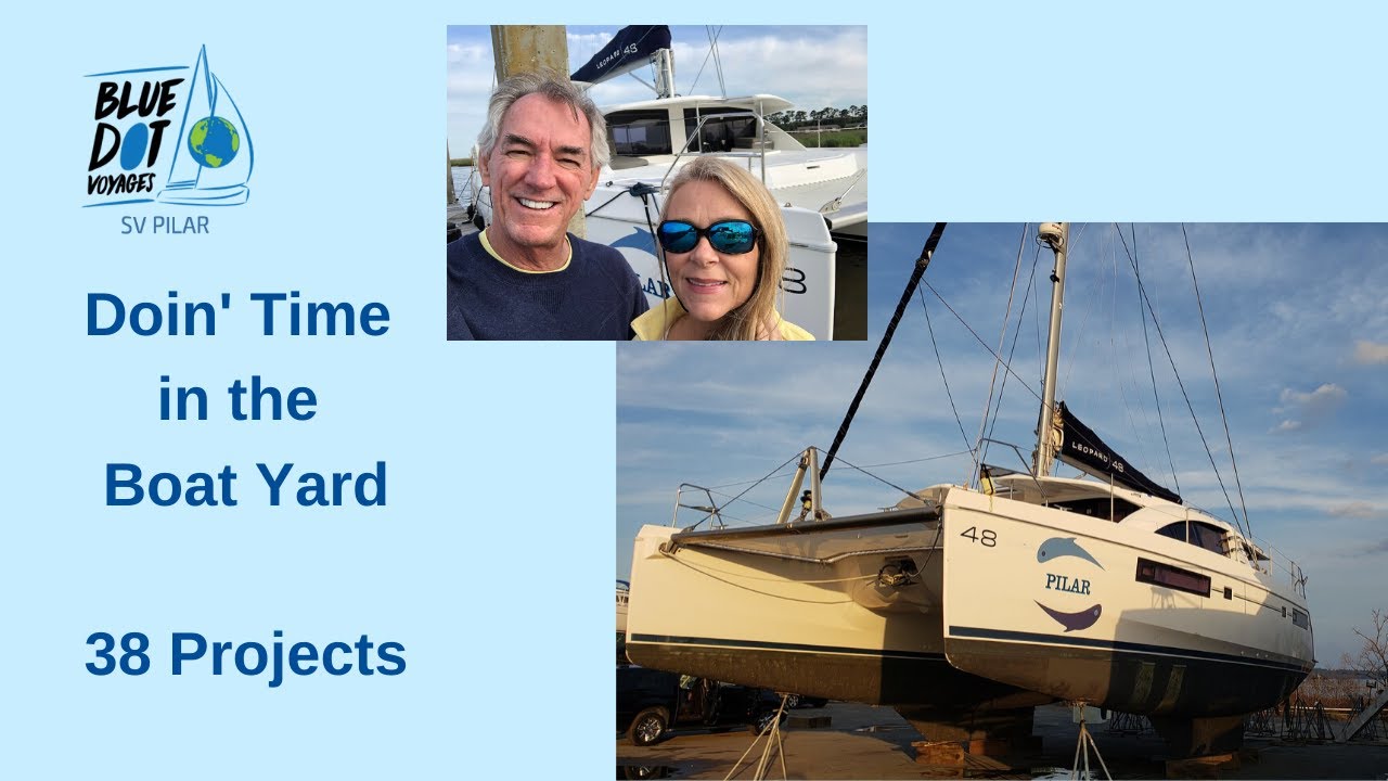 Winter 2020 - 38 repairs for the Boat Yard - Sailing on Blue Dot Voyages  