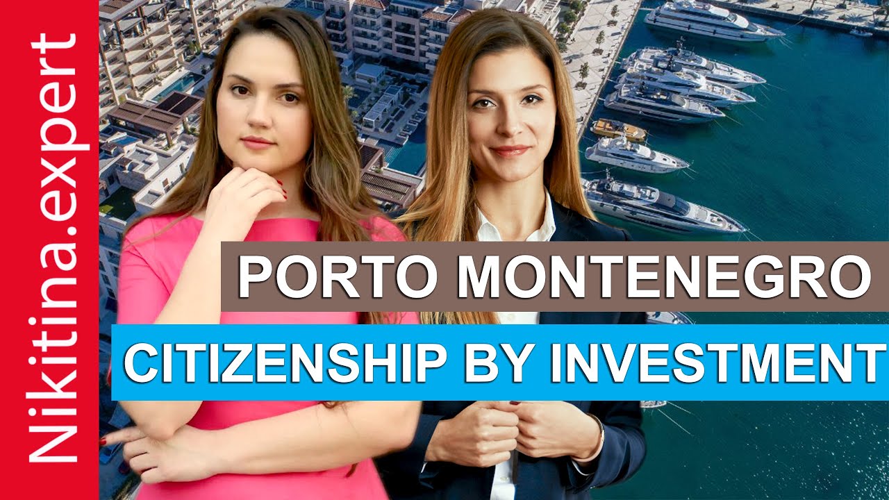 Montenegro citizenship by real estate in Porto Montenegro from &euro;450 000 | Montenegro passport