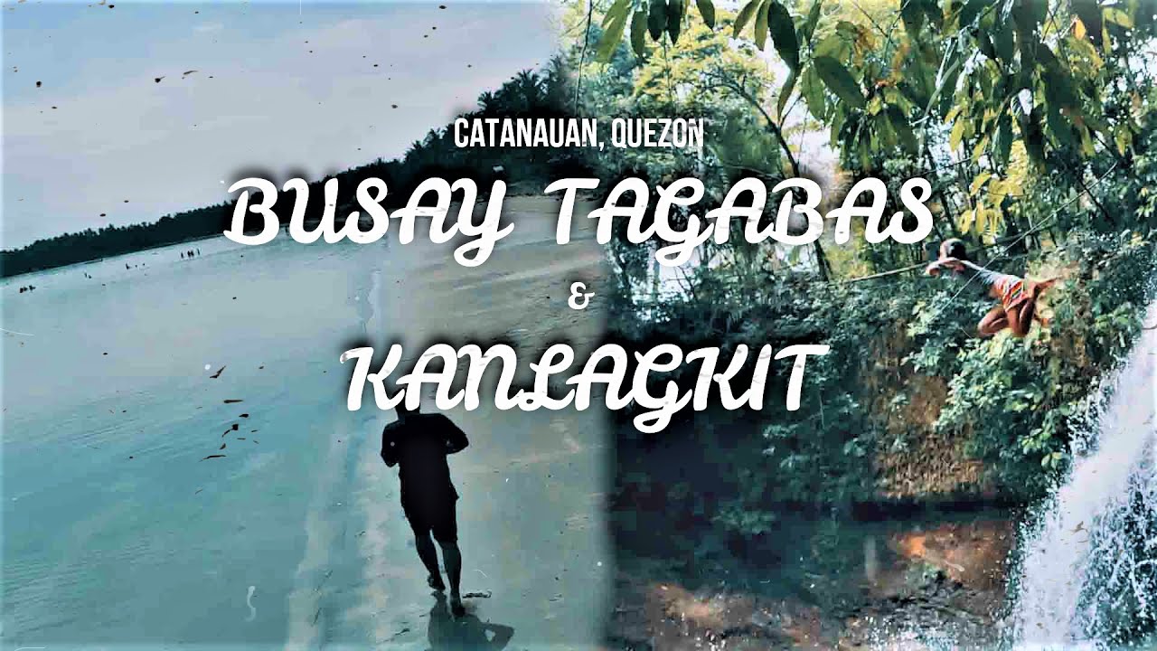 BUSAY TAGABAS & KANLAGKIT BEACH │ CATANAUAN, QUEZON