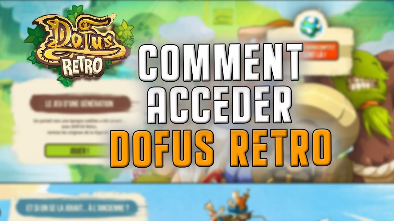 Comment Accéder à DOFUS RETRO