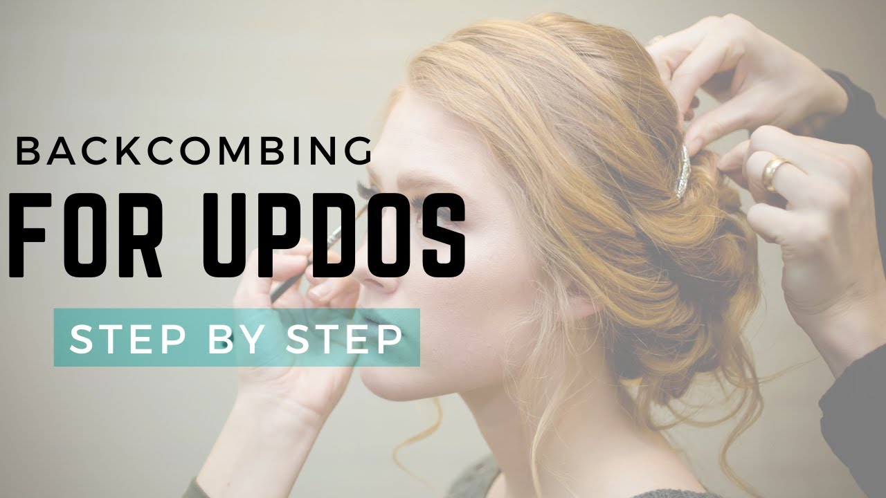 Backcombing Foundation for Updos