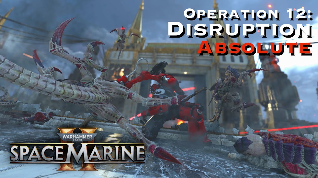 Operation 12: Disruption (Absolute Difficulty) | Warhammer 40k Space Marine 2