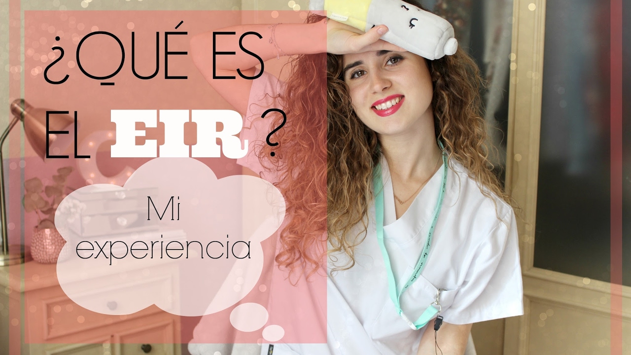 &iquest;QU&Eacute; ES EL EIR? | MI EXPERIENCIA (1&ordf; PARTE)