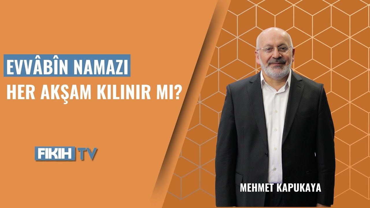 Evvâbin namazı her akşam kılınır mı?