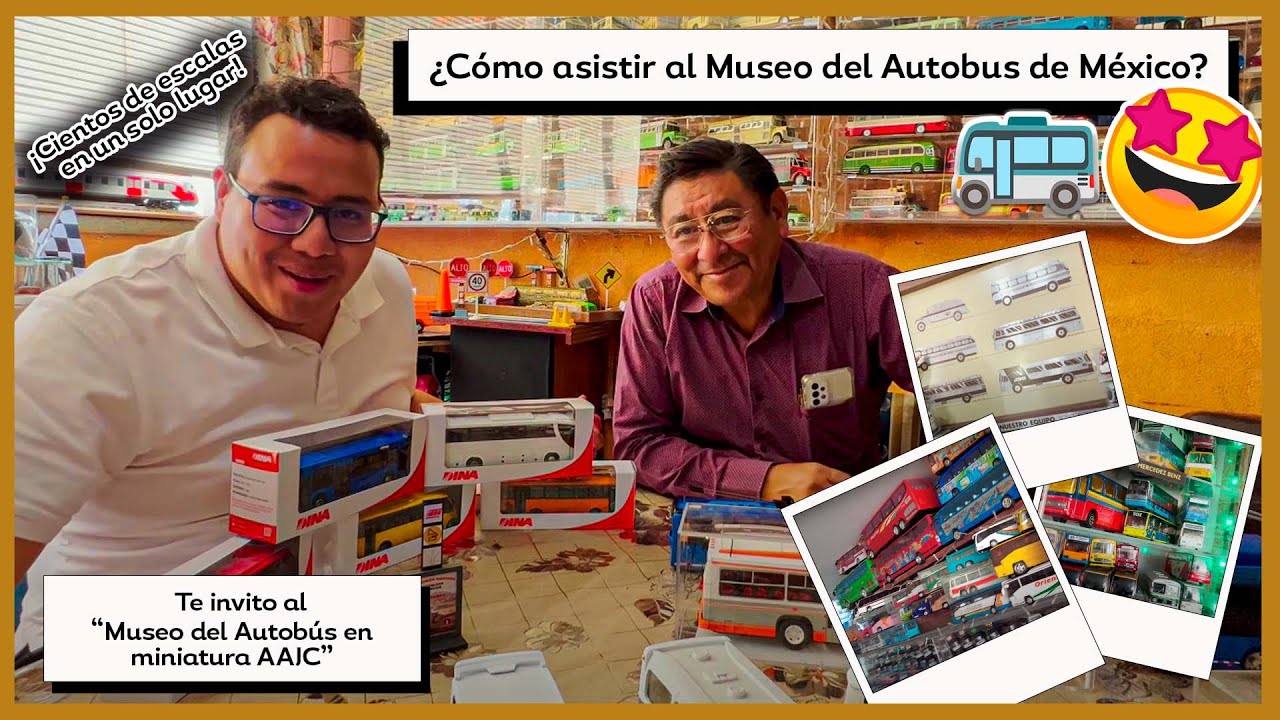 ¡El Museo del Autobus de México a escala abre sus puertas! | Te invito a asistir | RussohBusman