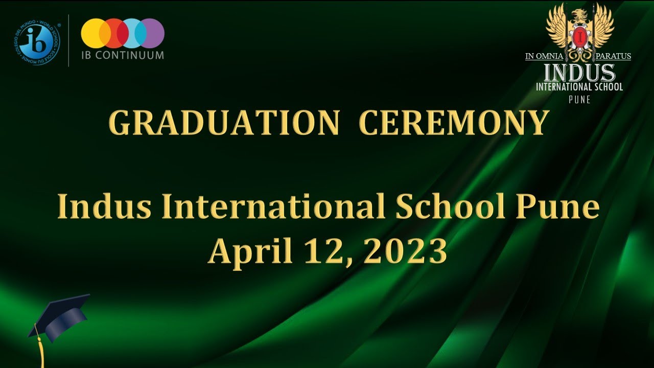 GRADUATION CEREMONY  Indus International School Pune 2023
