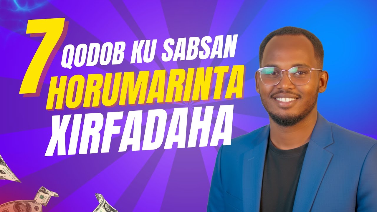 7 Qodob Kaa Caawinaya Horumarinta Xirfadahaaga | Nolosha & Shaqada Guuleysta