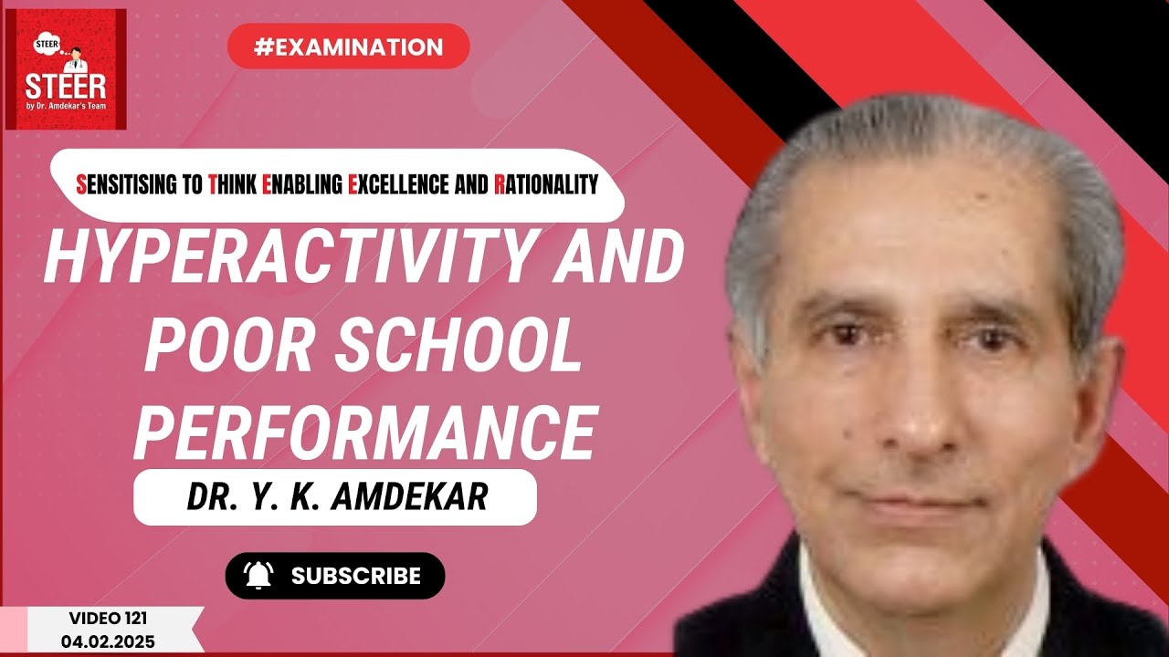 Hyperactivity & Poor School Performance in Kids | STEER Video 121 | Dr. Y. K. Amdekar #adhd #autism