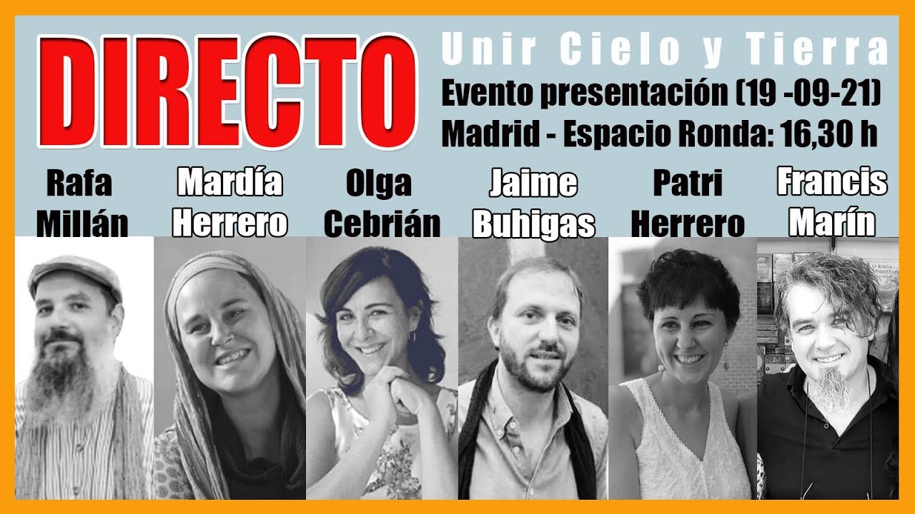 UNIR CIERLO Y TIERRA con JAIME BUHÍGAS, MARDÍA HERRERO, OLGA CEBRÍAN, FRANCIS MARÍN Y RAFA MILLÁN