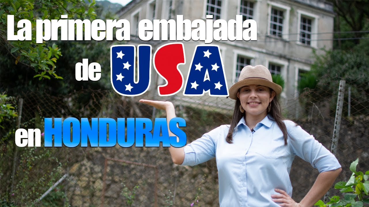 La Primera Embajada de USA en Honduras