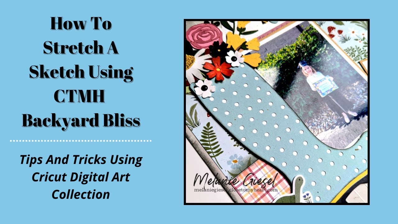 How To Stretch A Sketch Using CTMH Backyard Bliss