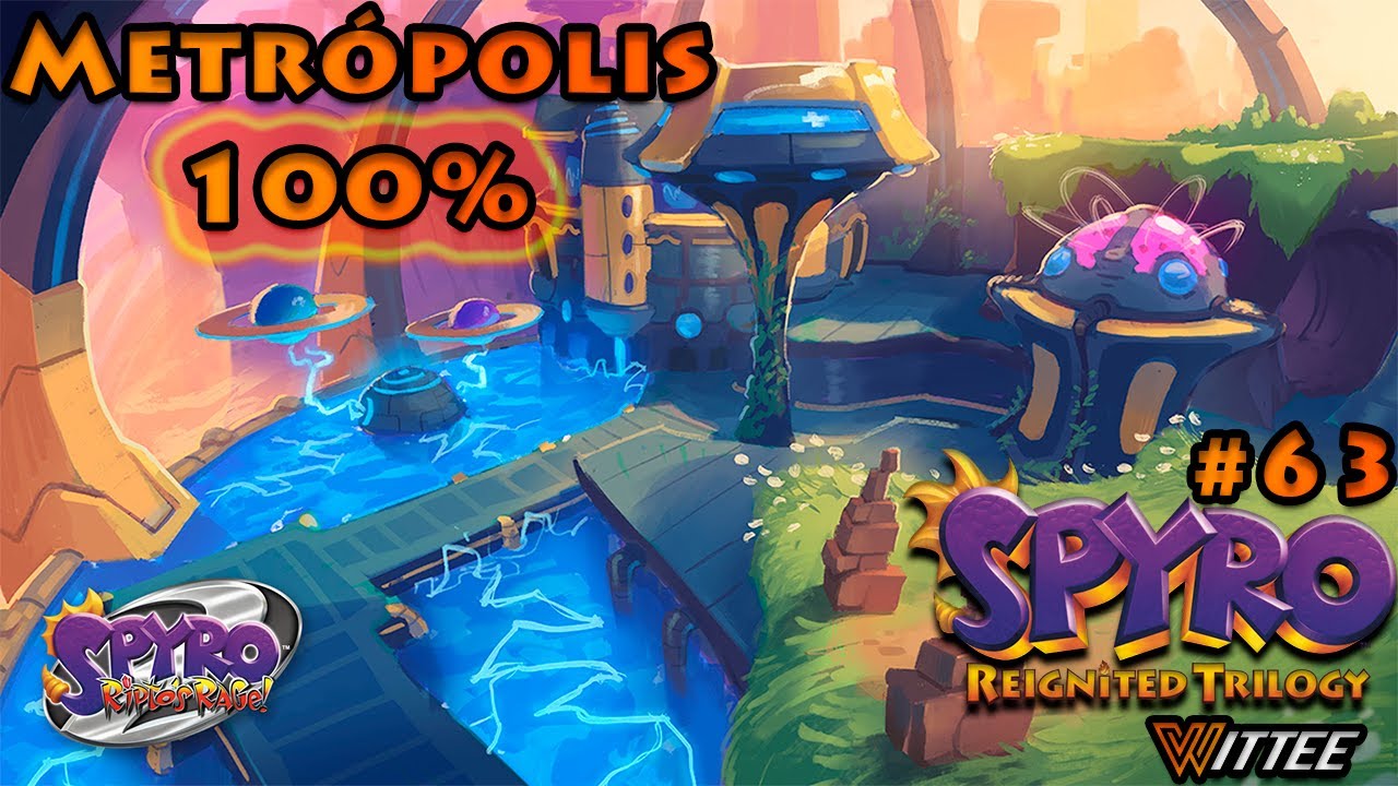 SPYRO: Reignited Trilogy #63 - Metrópolis 100% | Spyro Ripto's Rage
