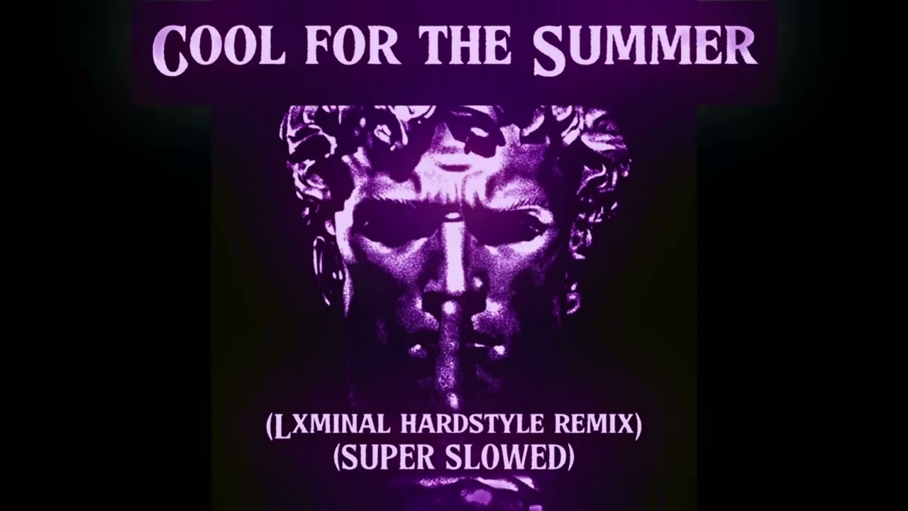 Cool for the Summer (Hardstyle Super Slowed) 1 Hour Loop 🔥