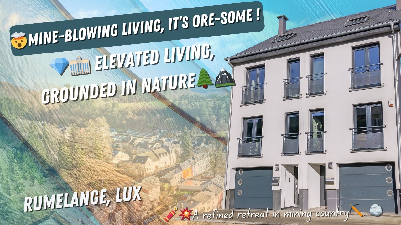 Mine-blowing Living that is ore-some in Rumelange