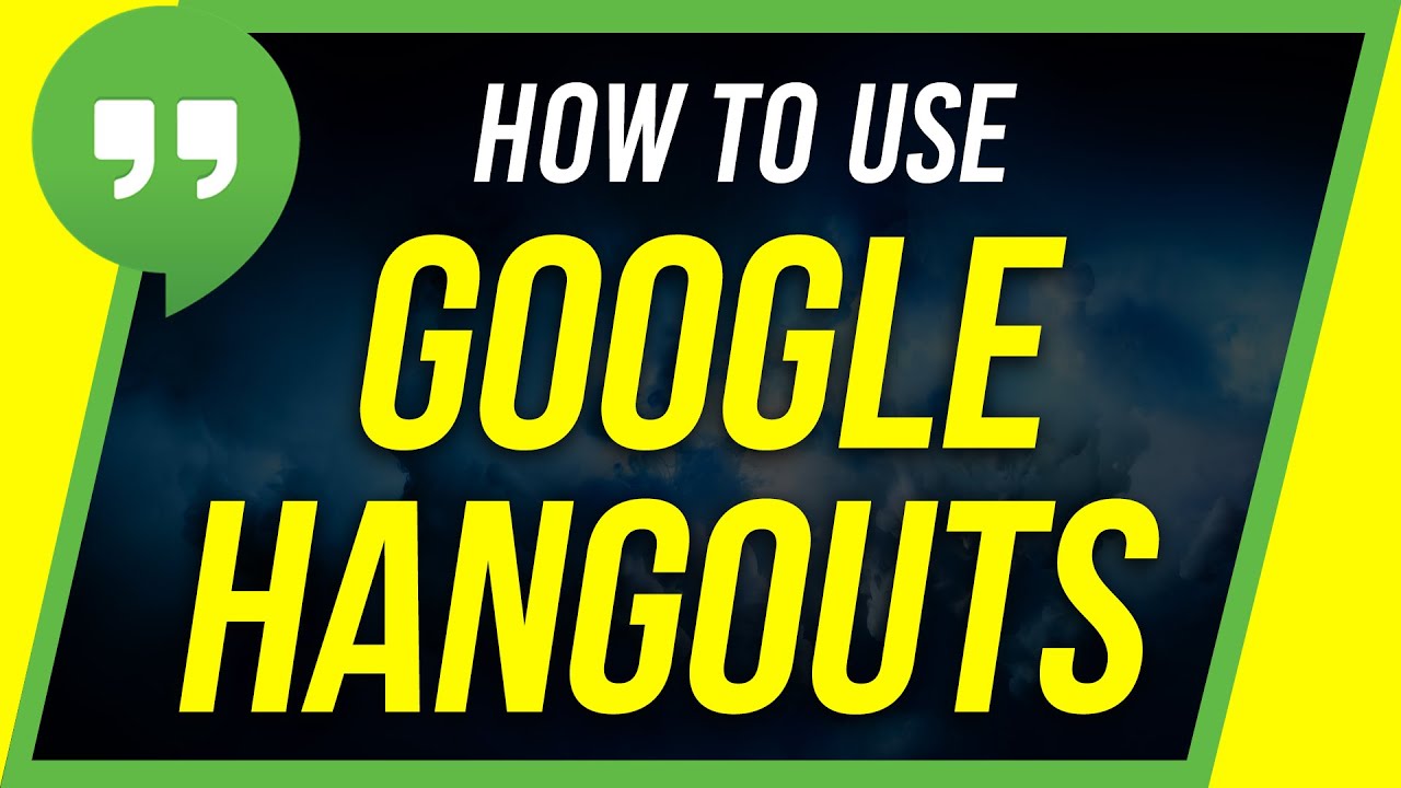How to Use Google Hangouts - Beginner's Guide