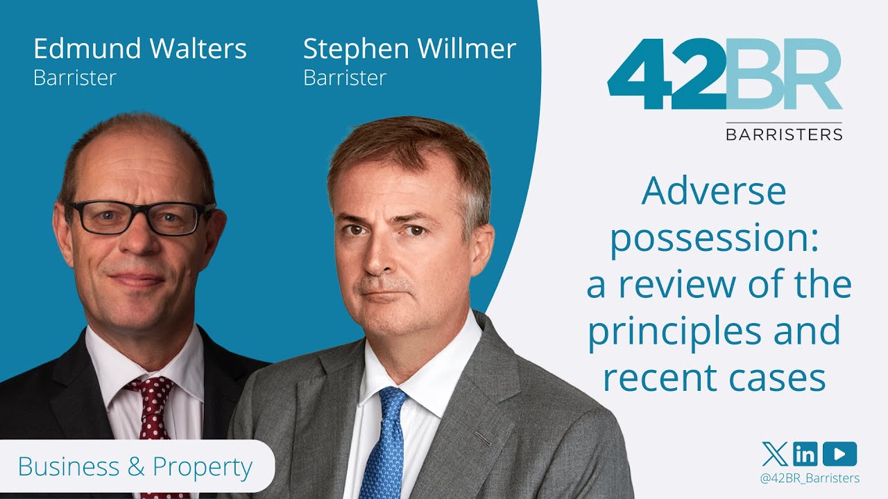 Adverse possession: a review of the principles and recent cases