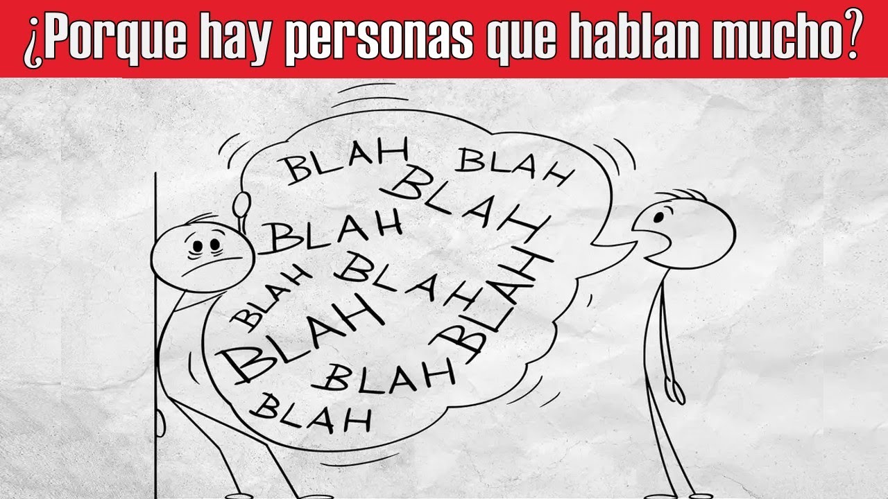 Porque hay Personas que Hablan Demasiado y no Dejan Hablar | 6 Razones Psicológicas