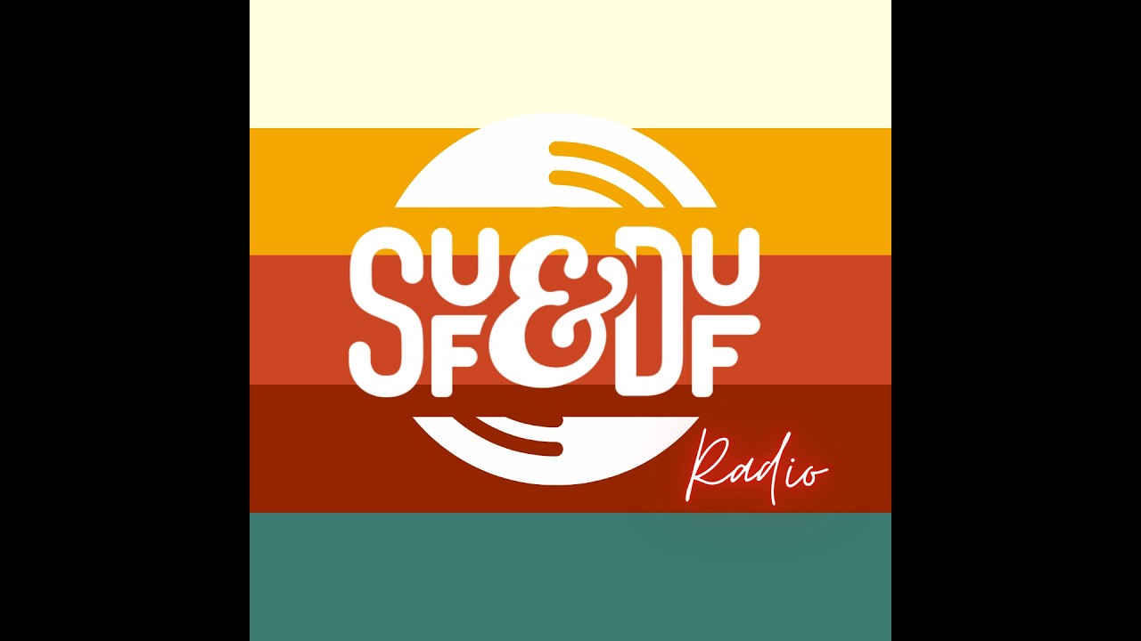 SUF&DUF RADIO - FRIDAY RADIO SHOW