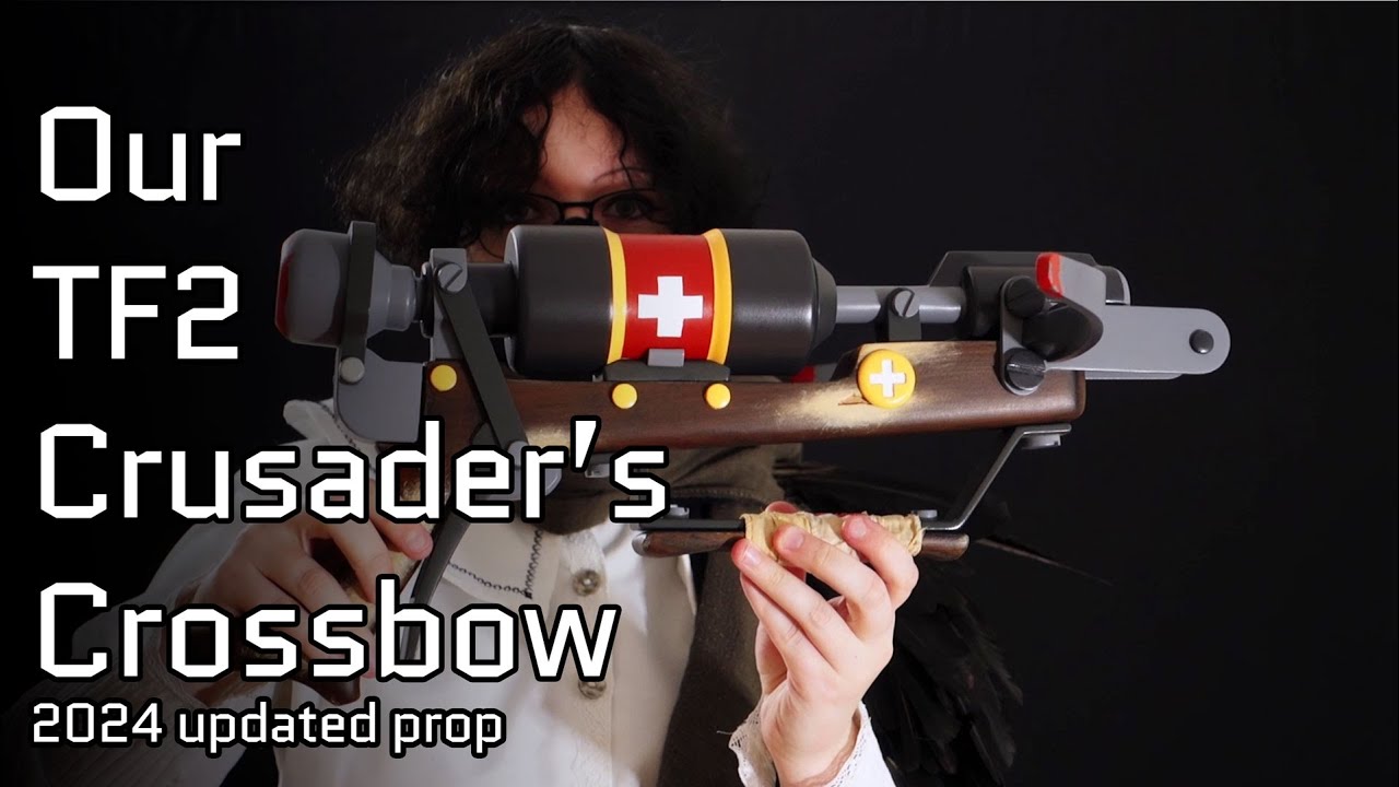 SHOWCASE - TF2 CRUSADER'S CROSSBOW Cosplay Prop!