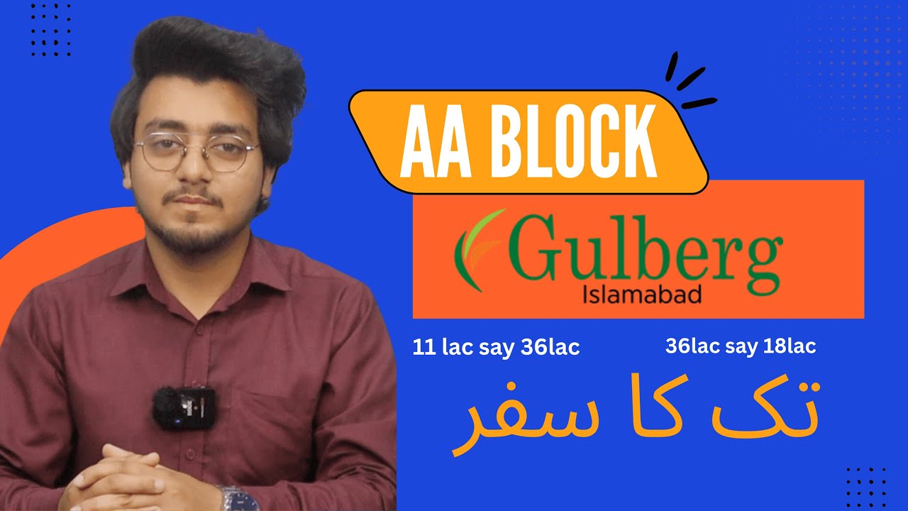 Gulberg Islamabad | AA Block | Reality ?