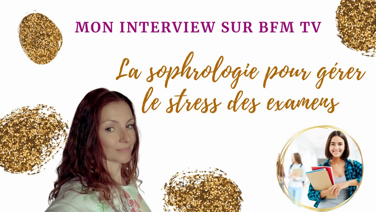 La sophrologie pour mieux gérer le stress avant les examens