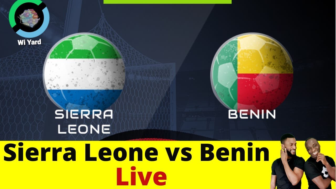 Sierra Leone vs Benin