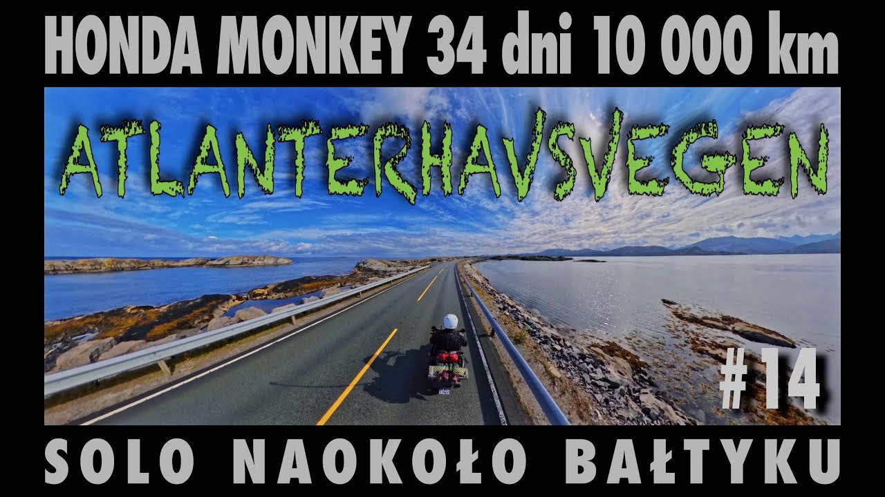 [ EP.14 ] Norwegia | Droga Atlantycka | tylko i aż 8 km przyjemności po ATLANTERHAVSVEGEN 