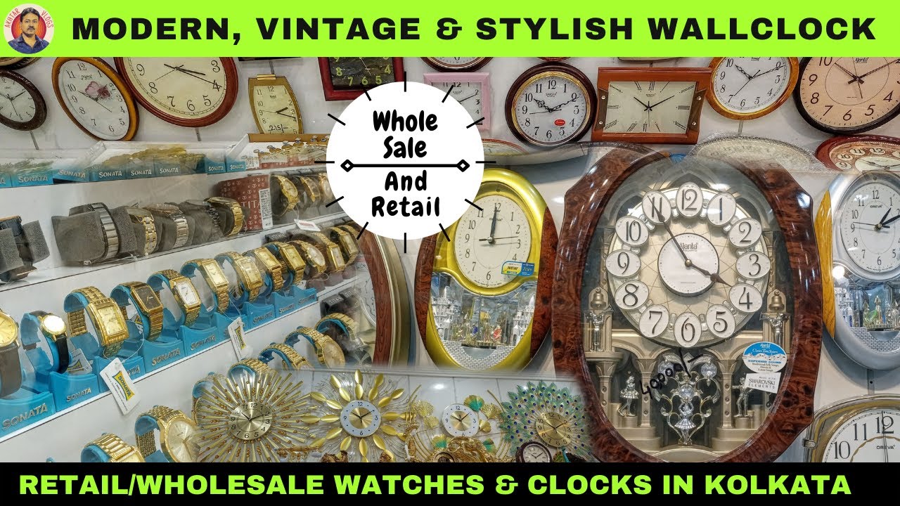 Watch and Clock Wholesale & Retail Store in Kolkata | Modern, Vintage, Stylish Wall Clocks, Watches