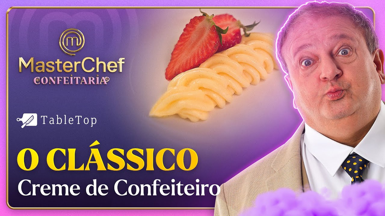 CREME DE CONFEITEIRO para os seus doces | TABLETOP MASTERCHEF CONFEITARIA