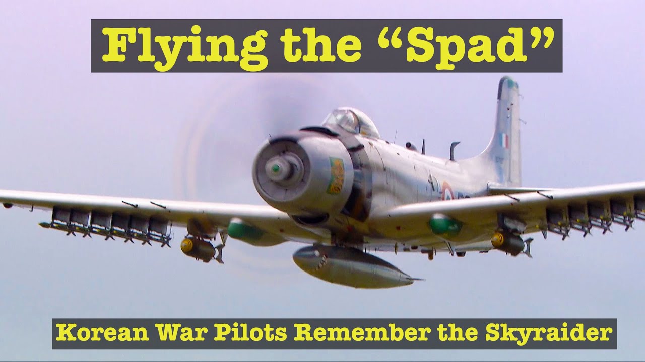 Полеты на Spad: корейские пилоты вспоминают Skyraider