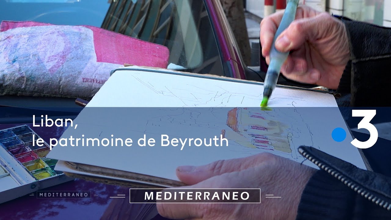 Liban, le patrimoine de Beyrouth