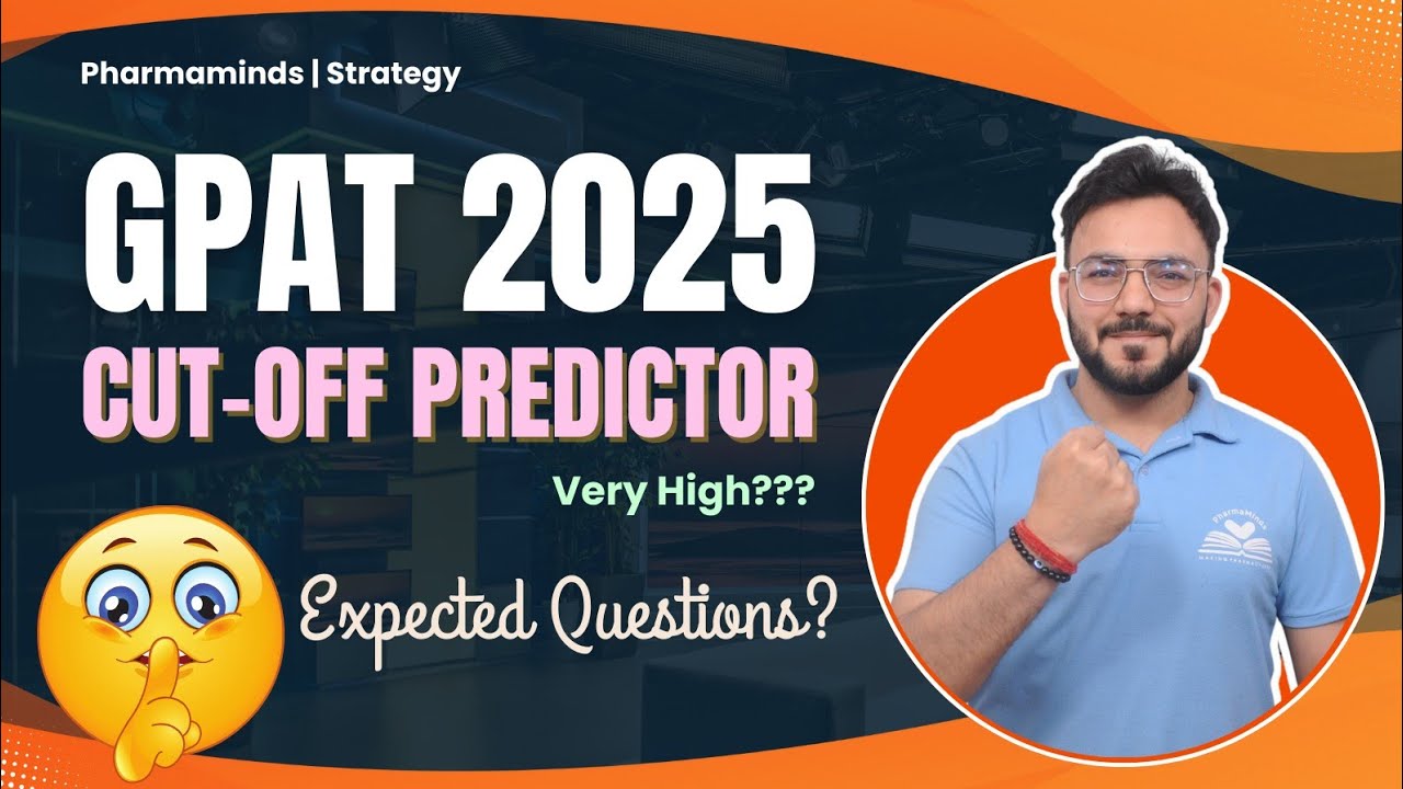 EXPECTED GPAT 2025 CUT OFF | 7 DAYS STRATEGY | GPAT | NIPER | PHARMAMINDS