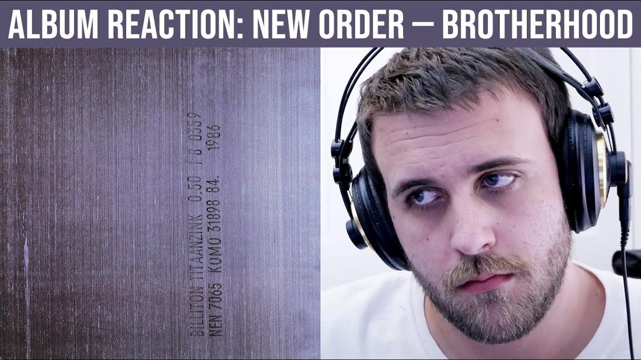 ALBUM REACTION: New Order — Brotherhood