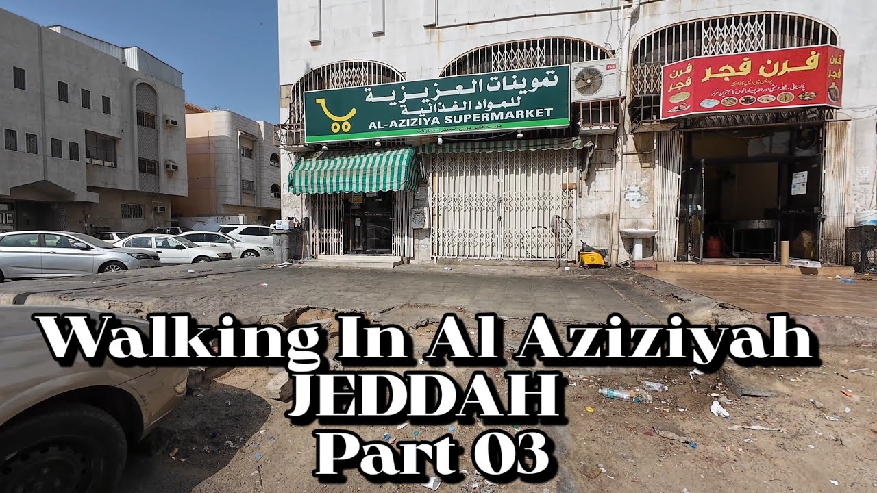 Walking In Al Aziziyah | JEDDAH | Part 03