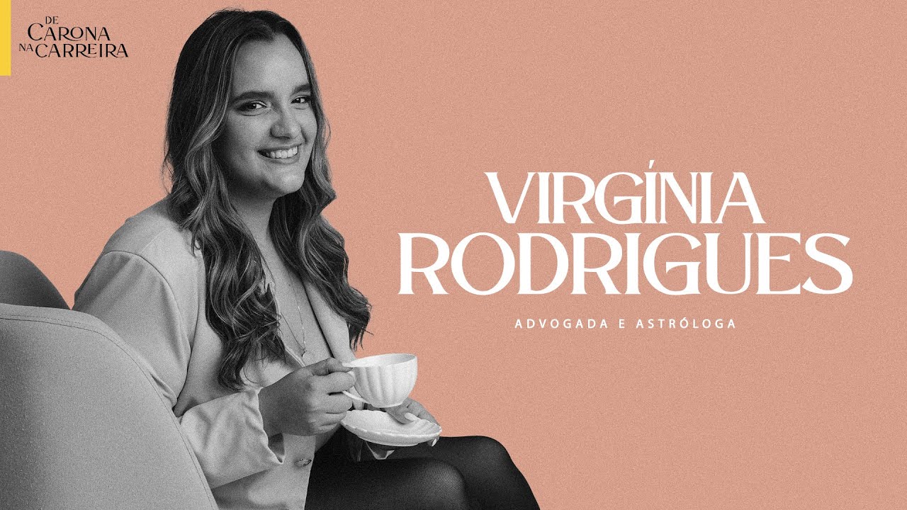 144. De advogada a astr&oacute;loga dos famosos - Virginia Rodrigues