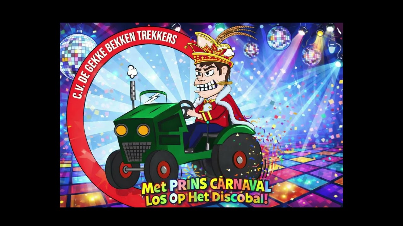 C.V. De Gekke Bekken Trekkers - Met Prins Carnaval Los Op Het Discobal!