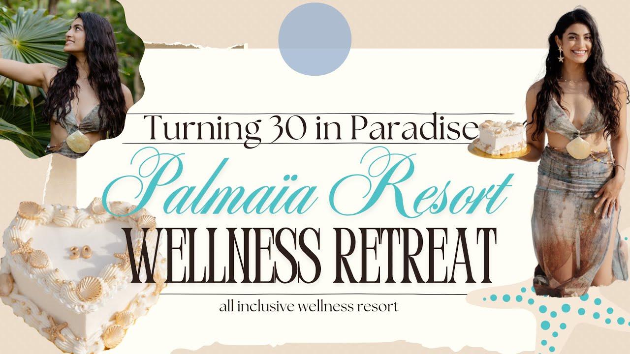 Palmaïa, House of Aïa Wellness Resort | 30th birthday