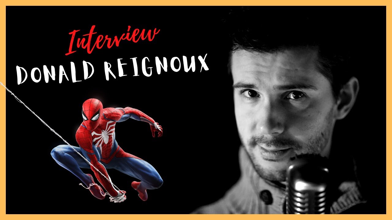 DONALD REIGNOUX - Interview de la voix de Spiderman