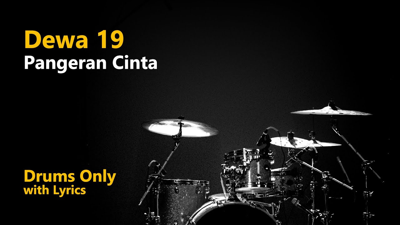 Dewa 19 - Pangeran Cinta (Drums Only w/ Lyrics)
