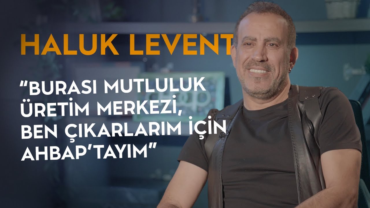 BİR ŞAKAYLA BAŞLAYAN ''AHBAP'' NASIL DERNEK OLDU? | Haluk Levent