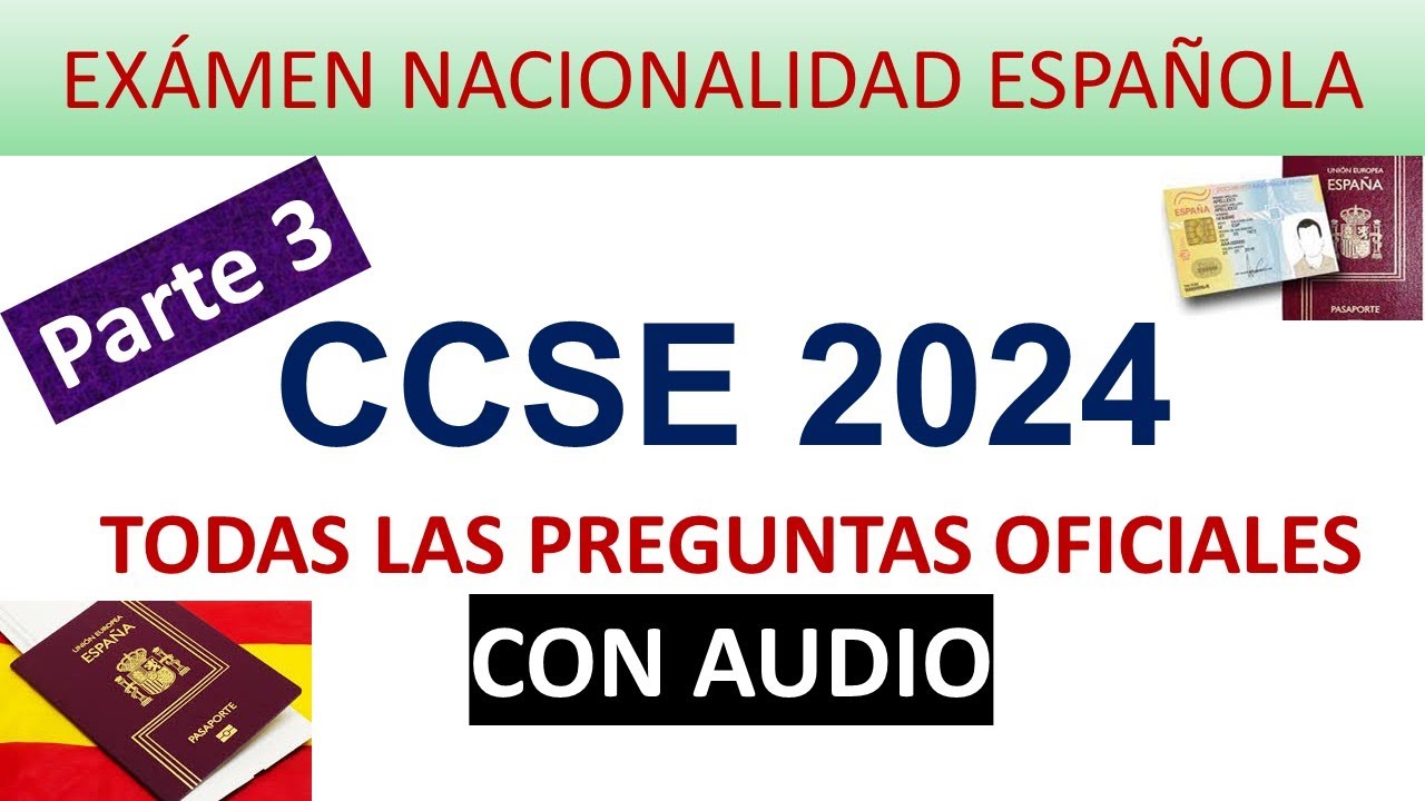 CCSE 2024 PREGUNTAS OFICIALES EXAMEN NACIONALIDAD PARTE 3