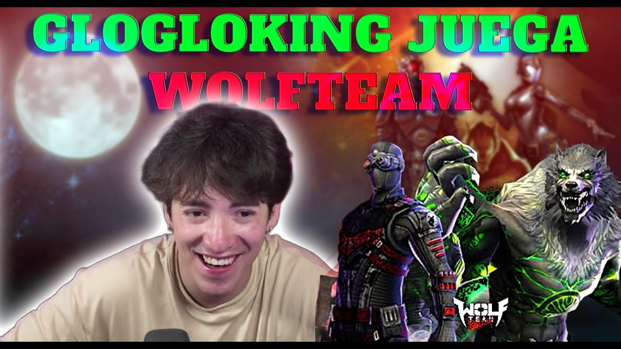 GLOGLO JUEGA WOLFTEAM [LE CHANTAN HACK]