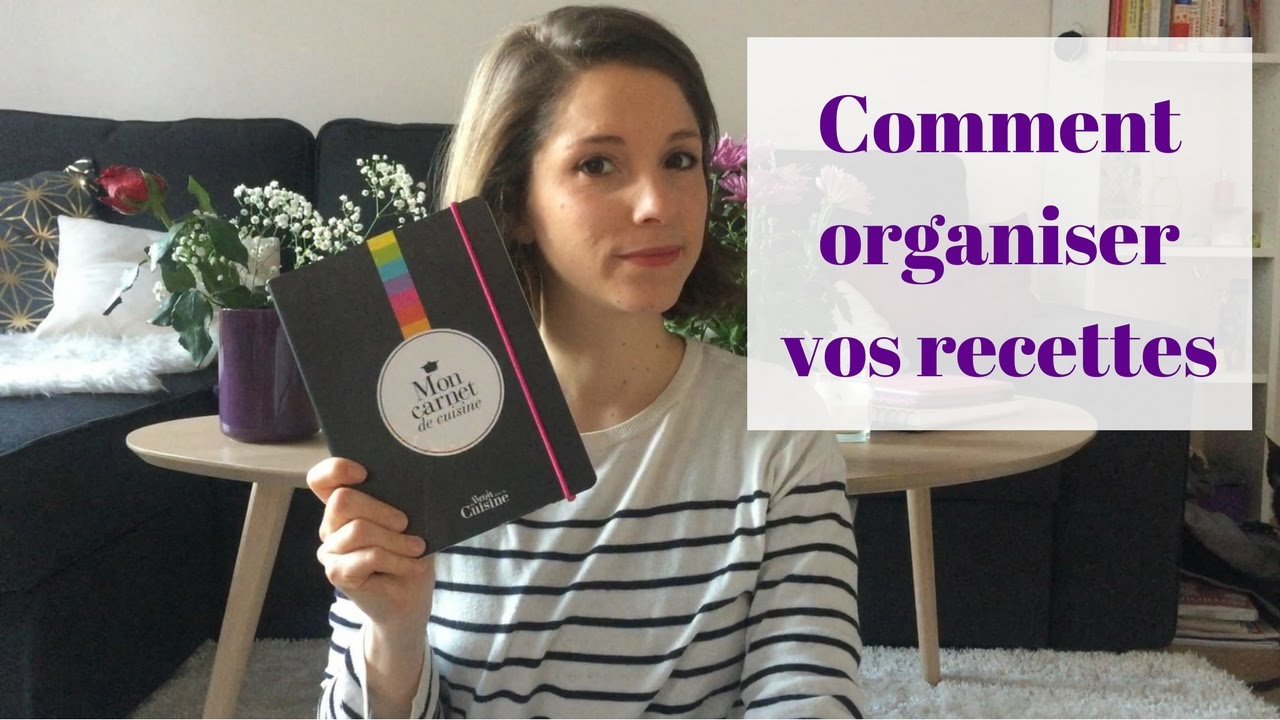 Le truc pour organiser vos recettes : le carnet de cuisine !