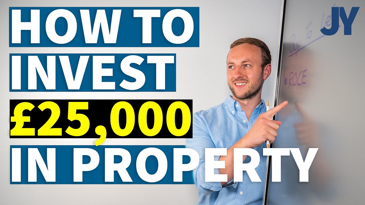 How to invest £25,000 in Property | Property Investing UK | Jamie York