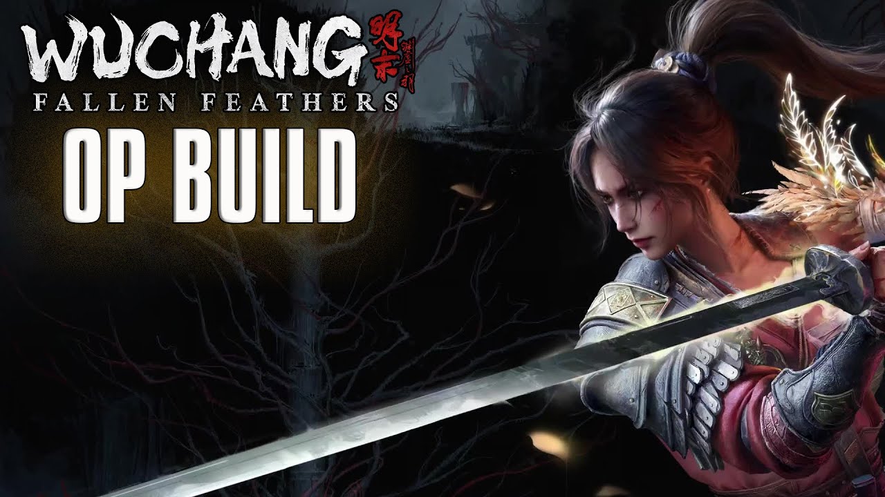 Wuchang Fallen Feathers Beyond The Battle - OP BUILD NG+2