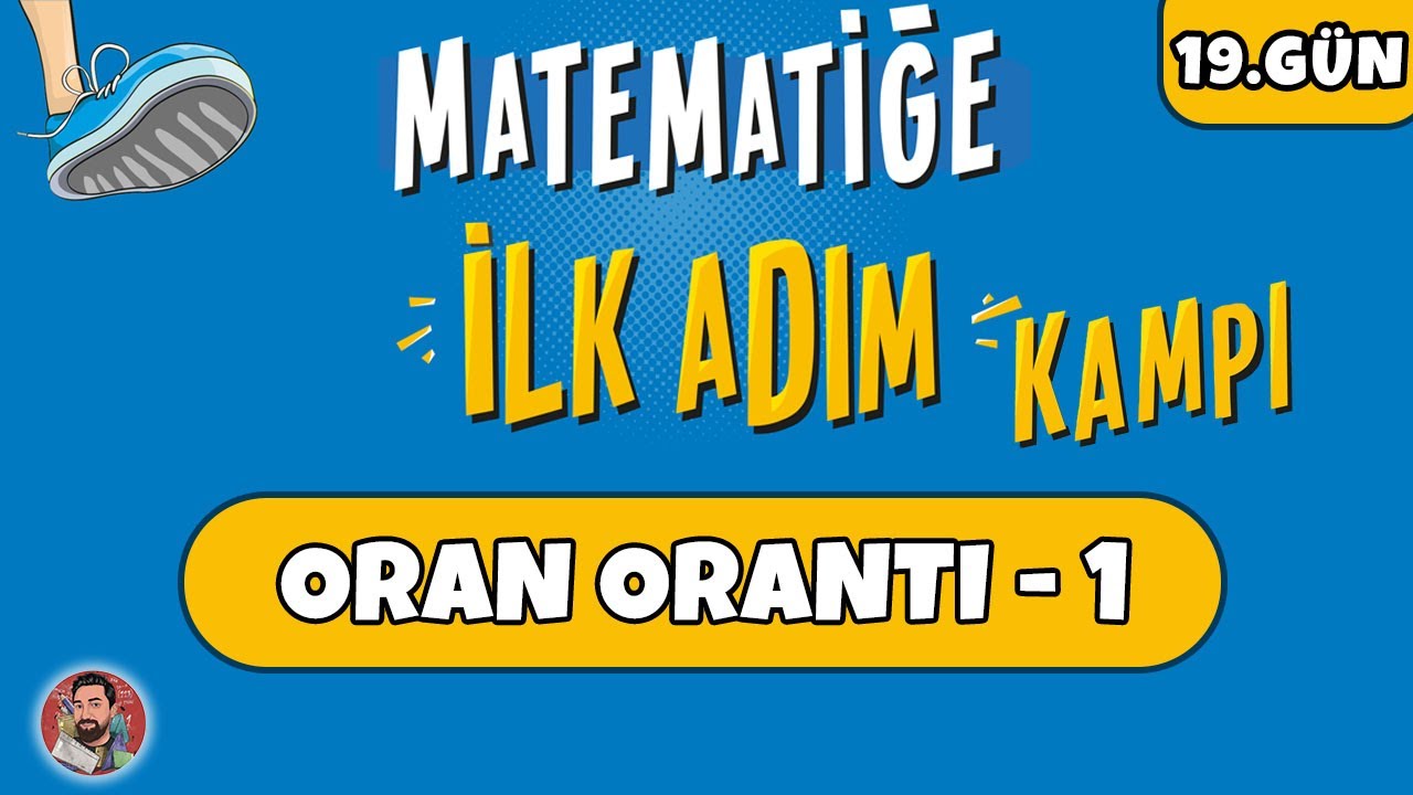 19.GÜN | Oran Orantı - 1 | Matematiğe İlk Adım Kampı | #merthoca #ilkadım (PDF)