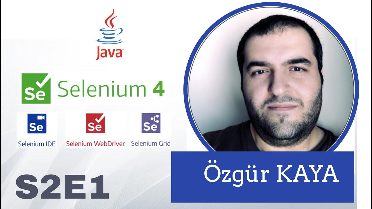 S2E1 - Java ile adım adım Selenium 4.0 - Özgür KAYA