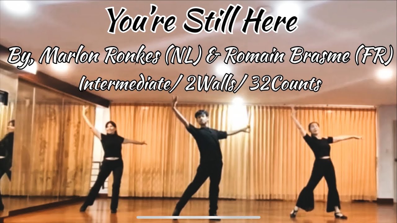 You’re Still Here Line Dance. By, Marlon Ronkes (NL) & Romain Brasme (FR). #supernova