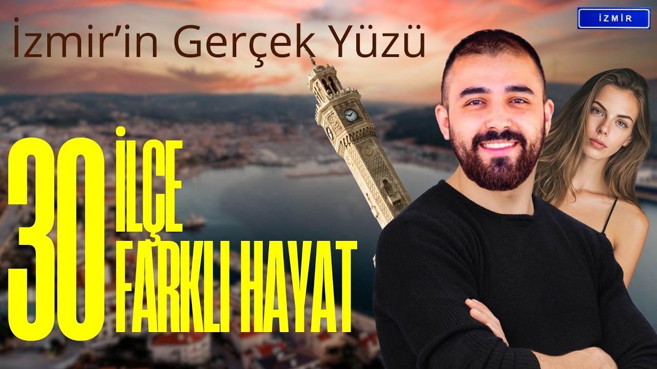 İzmir’e Taşınmayı Düşünenler MUTLAKA İzlesin